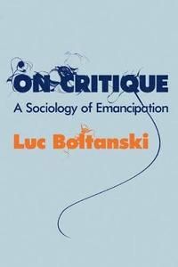 On Critique: A Sociology of Emancipation