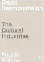The Cultural Industries - David Hesmondhalgh - Upplaga 4