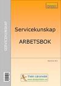 Servicekunskap - Arbetsbok | 1:a upplagan