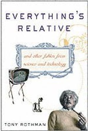 Everything's Relative: And Other Fables from Science and Technology | 1:a upplagan