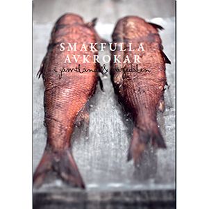 Smakfulla avkrokar : i jämtland & härjedalen | 0:e upplagan