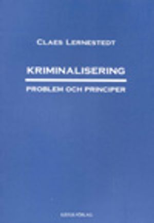 Kriminalisering - Problem och principer