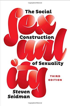 The Social Construction of Sexuality | 3:e upplagan