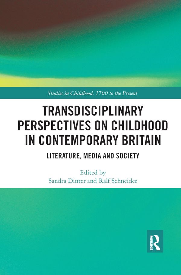 Transdisciplinary Perspectives on Childhood in Contemporary Britain | 1:a upplagan