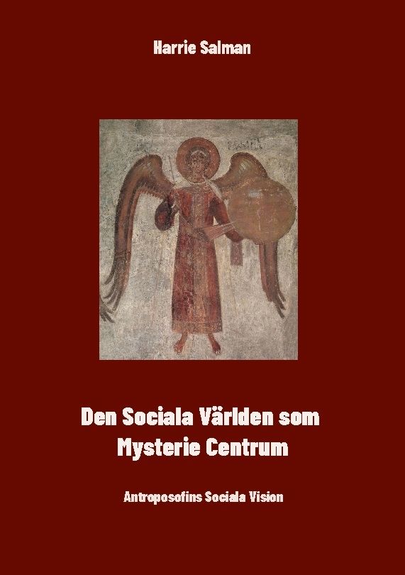Den Sociala Världen som Mysteriecentrum : Antroposofins Sociala Vision | 1:a upplagan