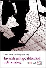 Invandrarskap, äldrevård och omsorg | 1:a upplagan