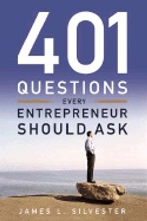 401 Questions Every Entrepreneur Should Ask