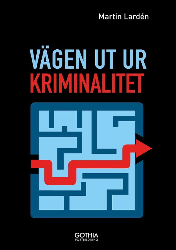 Vägen ut ur kriminalitet | 1:a upplagan