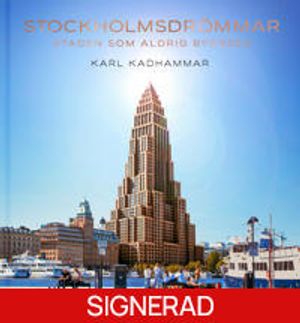 SIGNERAD Stockholmsdrömmar