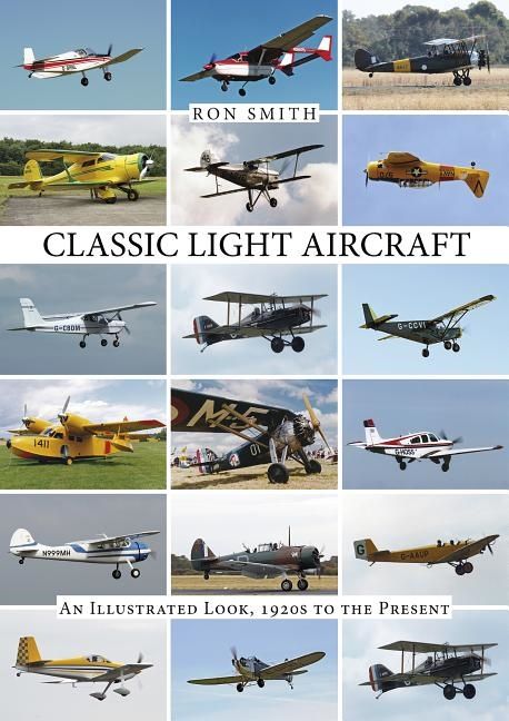 Classic light aircraft - an illustrated look, 1920s to the present | 0:e upplagan