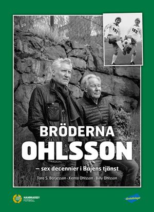 Bröderna Ohlsson : sex decennier i Bajens tjänst | 1:a upplagan