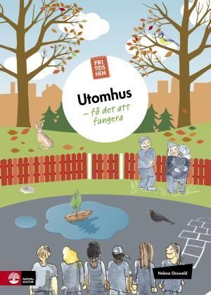 Fritidshem Utomhus - få det att fungera | 1:a upplagan