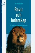 Revir och ledarskap - En bok om organisatoriska revir | 1:a upplagan