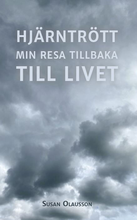 Hjärntrött Min resa tillbaka till Livet | 0:e upplagan