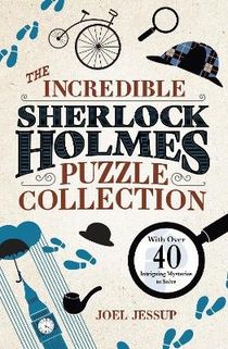 The Incredible Sherlock Holmes Puzzle Collection