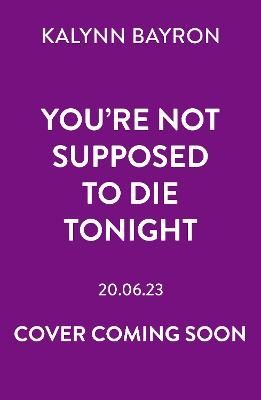 You're Not Supposed to Die Tonight | 0:e upplagan