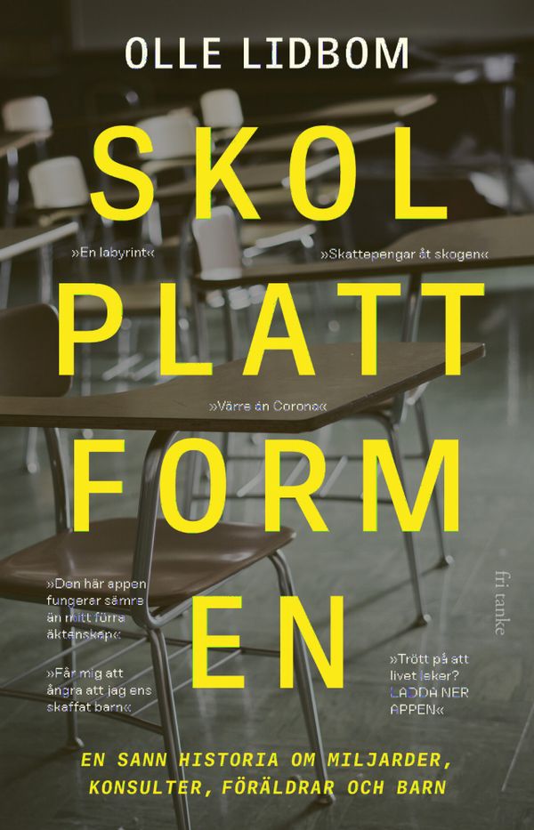 Skolplattformen: En sann historia om miljarder, konsulter, föräldrar och barn | 0:e upplagan