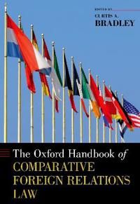 The Oxford Handbook of Comparative Foreign Relations Law | 0:e upplagan