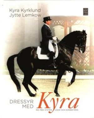 Dressyr med Kyra | 5:e upplagan