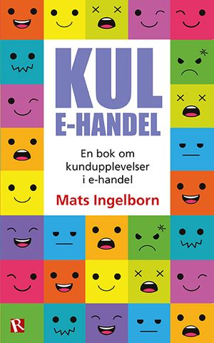 Kul e-handel : en bok om kundupplevelser i e-handel