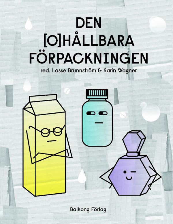 Den (o)hållbara förpackningen | 1:a upplagan