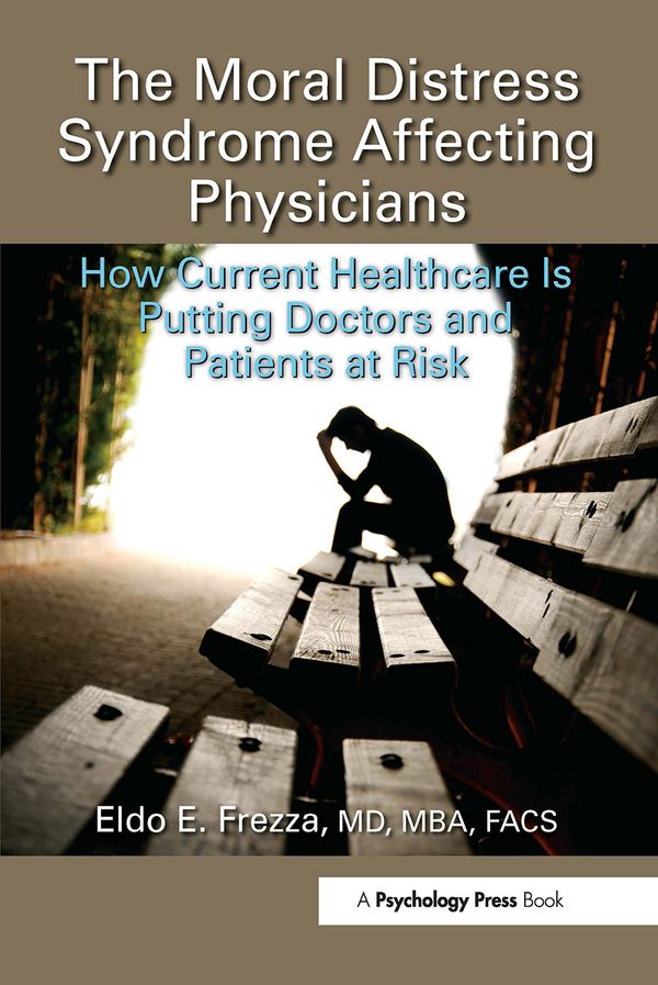 The Moral Distress Syndrome Affecting Physicians | 1:a upplagan