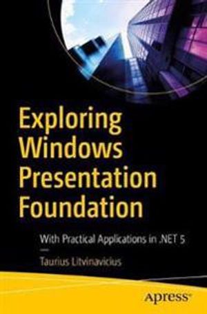 Exploring Windows Presentation Foundation | 1:a upplagan