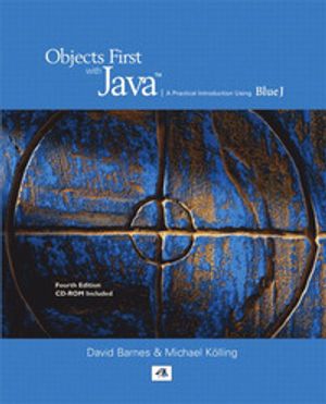 Objects First with Java: A Practical Introduction Using Bluej | 4:e upplagan