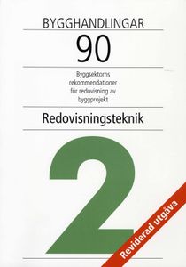 Bygghandlingar 90 del 2 - Redovisningsteknik