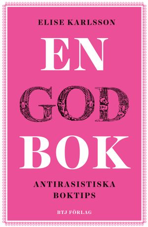 En god bok : antirasistiska boktips