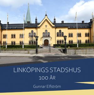 Linköpings stadshus 100 år | 1:a upplagan