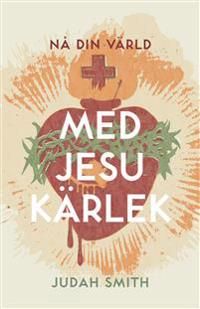 Nå din värld med Jesu kärlek | 1:a upplagan