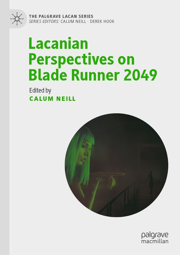 Lacanian Perspectives on Blade Runner 2049 | 1:a upplagan
