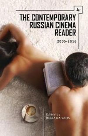 The Contemporary Russian Cinema Reader