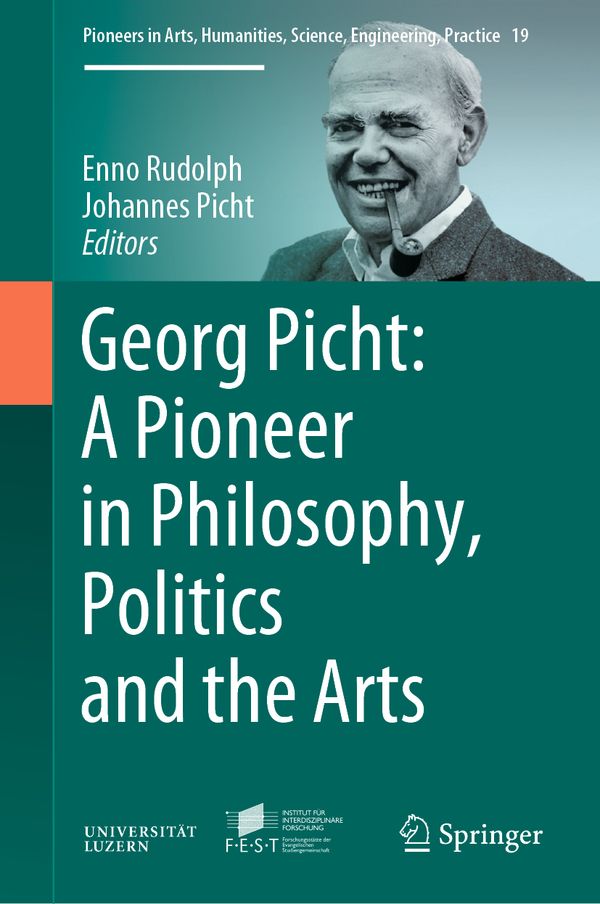 Georg Picht: A Pioneer in Philosophy, Politics and the Arts | 1:a upplagan