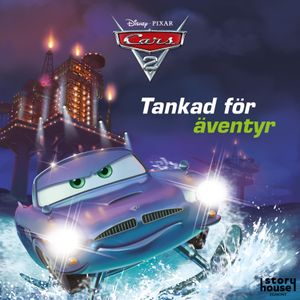 Bilar 2 - Tankad för äventyr