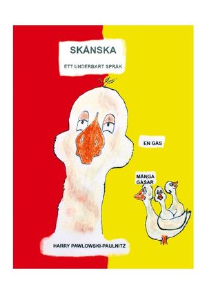 Skånska - ett underbart språk | 1:a upplagan