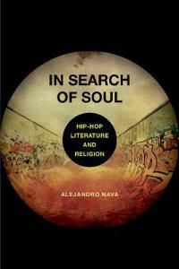 In search of soul - hip-hop, literature, and religion | 0:e upplagan