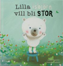 Lilla isbjörn vill bli stor