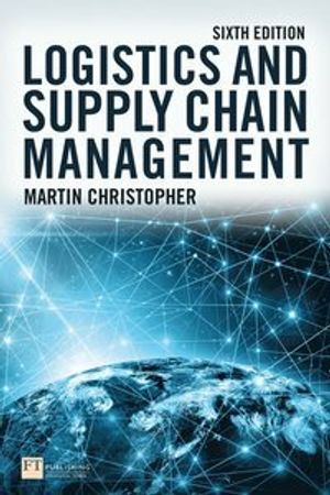 Logistics and Supply Chain Management | 6:e upplagan