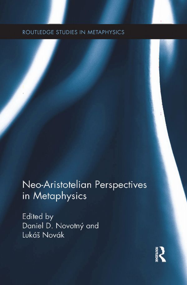 Neo-Aristotelian Perspectives in Metaphysics | 1:a upplagan