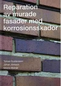 Reparation av murade fasader med korrosionsskador