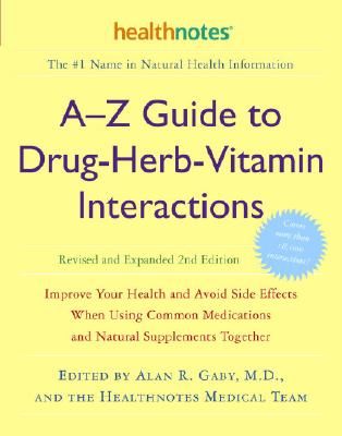 A-Z Guide to Drug-Herb-Vitamin Interactions Revised and Expanded 2nd Edition | 2:a upplagan