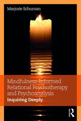 Mindfulness-Informed Relational Psychotherapy and Psychoanalysis | 1:a upplagan