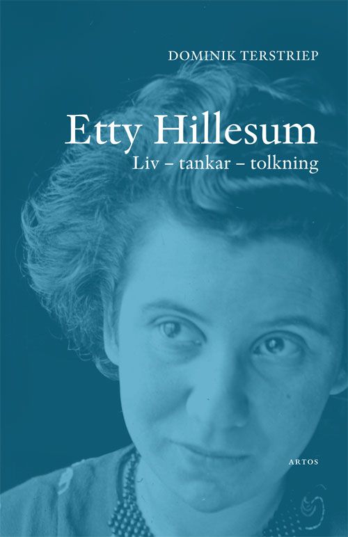 Etty Hillesum. Liv - tankar - tolkning | 0:e upplagan