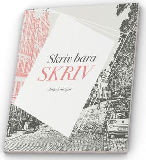 Anteckningsbok - Skriv bara skriv