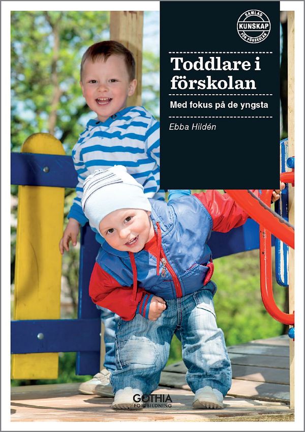 Toddlare i förskolan : med fokus på de yngsta | 1:a upplagan