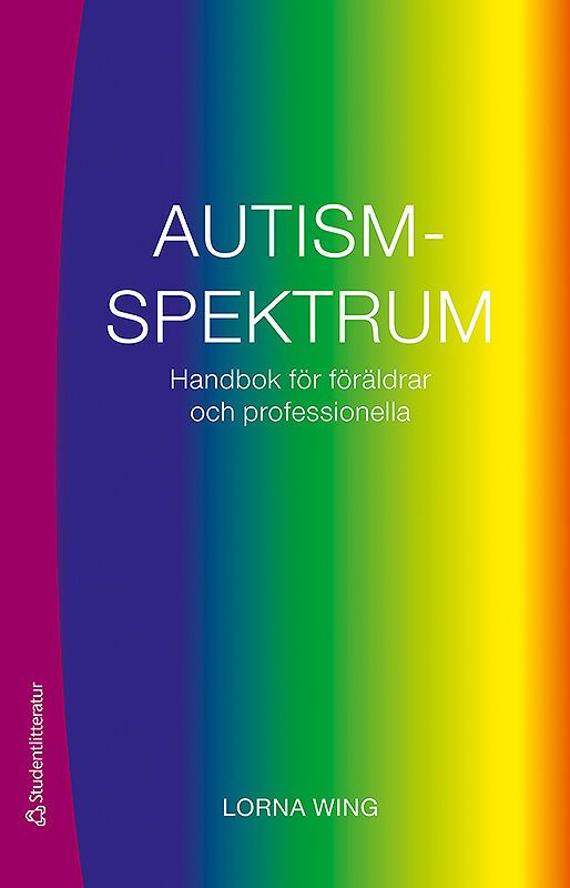 Autismspektrum : handbok för föräldrar och professionella | 2:a upplagan