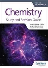 Chemistry for the IB Diploma Study and Revision Guide | 0:e upplagan