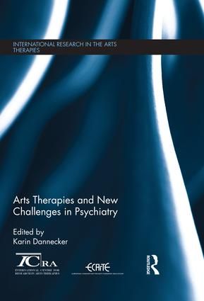 Arts Therapies and New Challenges in Psychiatry | 1:a upplagan
